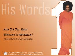 Who fosters and promotes goodness in the world. Sri Sathya Sai Baba Organisation