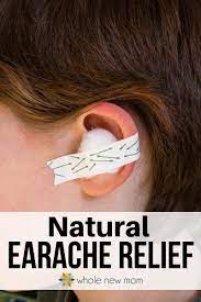 Natural Earache Relief For Kids And Adults Earache Remedies Natural Ear Ache Remedies Ear Ache Relief