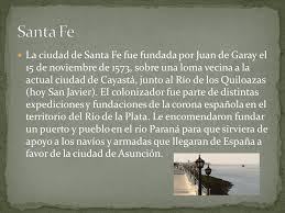 Vergleiche preise für santa fe set und finde den besten preis. Las Partes De Nuestra Nacion La Ciudad De Santa Fe Fue Fundada Por Juan De Garay El 15 De Noviembre De 1573 Sobre Una Loma Vecina A La Actual Ciudad Ppt Descargar