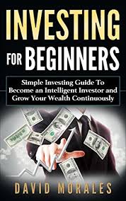 7,402 likes · 32 talking about this. Amazon Com Investing Investing For Beginners Simple Investing Guide To Become An Intelligent Investor And Grow Your Wealth Continuously Investing 101 Investing Basics Investment Books Stock Market Ebook Morales David Kindle Store