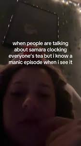Samara Clocking Manic Epasode