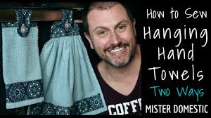 A hanging towel in the kitchen means there is always one towel you can find when you need it. How To Sew Hanging Hand Towels 2 Ways With Mister Domestic Youtube