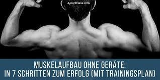 Wie oft soll ich den trainingsplan muskelaufbau zuhause ohne geräte ausführen? Muskelaufbau Ohne Gerate In 7 Schritten Zum Erfolg Mit Trainingsplan