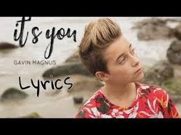 Gavin Magnus It S You Official Lyrics Youtube Magnus Youtube Songs Best Song Ever