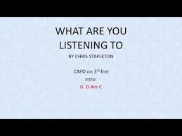 And so, i wish to share with you also, the see you again piano notes with chords and letters, both. What Are You Listening To By Chris Stapleton Easy Chords And Lyrics Youtube