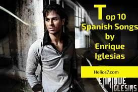 Gladys vega / getty images. Top 10 Spanish Songs By Enrique Iglesias Helios7 Com