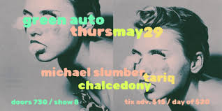 Michael Slumber, Tariq, Chalcedony Tickets, Thu, May 29, 2025 at 7:00 PM