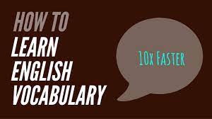 How To Learn English Vocabulary Words 10X Faster" - Youtube
