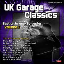 UK Garage Classics: Best of Jeremy Sylvester, Vol. 1