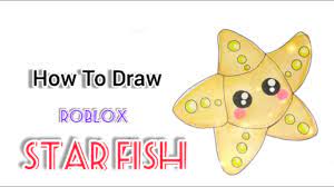 How To Draw A Star Fish Roblox Adopt Me Pet Cute Drawings Pets Drawing Roblox Cute Drawings