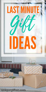 Last Minute Birthday Ideas For Your Best Friend 20 Last Minute Gift Ideas Unique Gifter Last Minute Birthday Gifts Quick Birthday Gifts Emergency Gifts