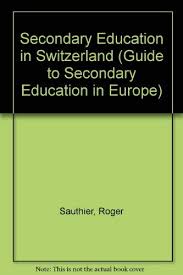 Primary and secondary education, secondary and higher education, general secondary education. Secondary Education In Switzerland Guide To Secondary Education In Europe Amazon De Kallen Denis Sauthier Roger Fremdsprachige Bucher