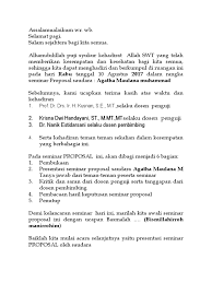 Apabila kalimat pembuka anda tidak menarik orang untuk membaca lebih lanjut, maka dalam membuat kalimat pembuka berupa pertanyaan, ada baiknya anda membuat pertanyaan yang akan. Susunan Acara Seminar Proposal