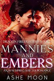 Mannies and Embers: An M/M Mpreg Shifter Romance (Dragon Firefighters Book  5) by Ashe Moon - BookBub