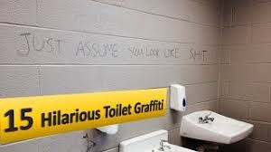 All grease and dirt contamination must be removed, or the paint will not adhere and will peel or flake off. 15 Hilarious Bathroom Writings Funny Toilet Graffiti Youtube