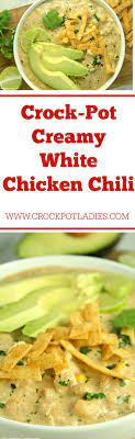 Crock Pot Creamy White Chicken Chili Recipe Recipe In 2021 Creamy White Chicken Chili Recipe White Chili Chicken Recipe Creamy White Chicken Chili