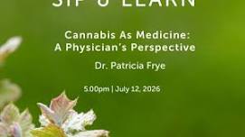 Sip & Learn – Cannabis As Medicine: A Physician’s Perspective