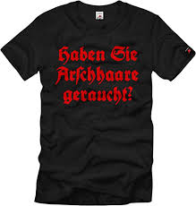 Haben Sie Arschhaare geraucht Humor Arsch Rauchen Haare Fun Spruch T-Shirt  36385 : Amazon.de: Fashion
