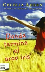 Lee serias mi arcoiris en la plataforma de autopublicación booknet. Libro Donde Termina El Arco Iris Cecelia Ahern Isbn 9788498724813 Comprar En Buscalibre