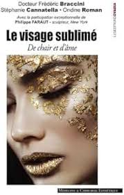 Le visage sublimé: De chair et d'âme : Braccini, Frédéric, Roman, Ondine,  Cannatella, Stéphanie: Amazon.nl: Boeken