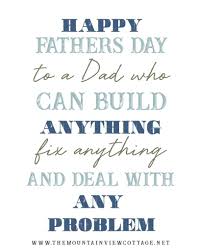 Send him caring happy father's day quotes on his special day. 25 Dad Quotes To Inspire With Images The Mountain View Cottage Fathers Day Quotes Inspirational Father Quotes Happy Father Day Quotes