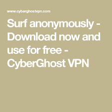 Surf Anonymously Download Now And Use For Free Cyberghost Vpn Best Vpn Surfing Best