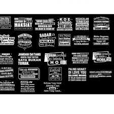 Muka kamu kayak orang susah ya. Jual Terbaru Stiker Kaca Mobil Truck Catting Sticker Reflective Kata Kata Kaca Mobil Truck Canter Murah Inkuiri Com