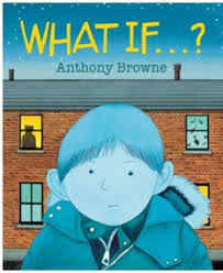 We won't share this comment without your permission. What If Anthony Browne Books