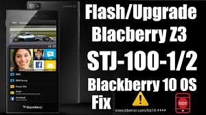 Flash Upgrade Blackberry Z3 Stj 100 1 2 Bb 10 Os Fix Bb Error Youtube