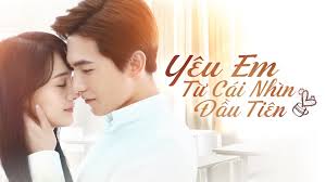 Poster của phim yêu em từ cái nhìn đầu tiên. Yeu Em Tá»« Cai Nhin Ä'áº§u Tien 30 Táº­p Vieon