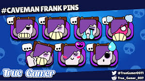 See more of brawl stars on facebook. Frank Groans Caveman Frank Pins Skin Count 75 108 Brawlstars