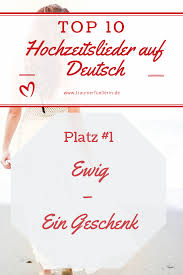 Welches ist euer persönliches liebeslied? Top 10 Der Schonsten Deutschen Lieder Zur Hochzeit Lieder Hochzeit Liebeslieder Hochzeit Und Hochzeitssongs