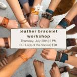 Leather Bracelet Workshop