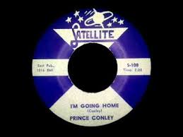 Prince Conley I M Coming Home 1962 Satelite Pre Stax Listen On Youtube Northern Soul Music Record Im Coming Home