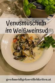 Venusmuscheln Im Weissweinsud Rezept Venusmuscheln Fisch Zubereiten Lebensmittel Essen