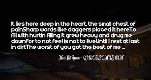 Short deep quotes and thoughts. Top 50 Best Heart Pain Quotes Famous Quotes Sayings About Best Heart Pain