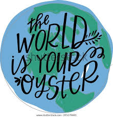 World Your Oyster Hand Lettered Quote Stock Vector Royalty Free 395278681