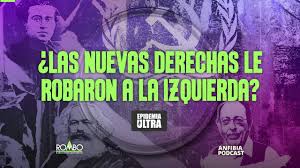 Las nuevas derechas le robaron a la izquierda? - YouTube