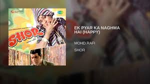 Ek Pyar Ka Nagma Hai Lyrics Translation Shor Hindi Bollywood Songs Rich times 7 months ago download. ek pyar ka nagma hai lyrics translation
