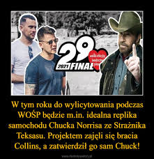 Bracia collins mieli wypadek samochodowy. W Tym Roku Do Wylicytowania Podczas Wosp Bedzie M In Idealna Replika Samochodu Chucka Norrisa Ze Straznika Teksasu Projektem Zajeli Sie Bracia Collins A Zatwierdzil Go Sam Chuck Demotywatory Pl