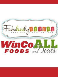 Winco Coupon Deals Promo Codes Fabulessly Frugal Winco Frugal Winco Foods