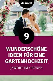 9 Wunderschone Ideen Fur Eine Gartenhochzeit Desired De Gartenhochzeit Outdoor Hochzeit Hochzeit Zu Hause