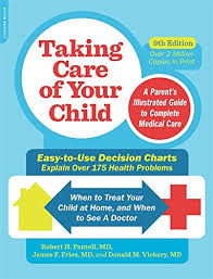 Feed them breakfast when they wake up. Taking Care Of Your Child Ninth Edition A Parent S Illustrated Guide To Complete Medical Care Pantell Robert Fries James F Vickery Donald M Amazon De Bucher