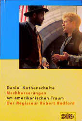Известен широкой публике благодаря ролям в. Nachbesserungen Am Amerikanischen Traum Der Regisseur Robert Redford Und Seine Filme Kothenschulte Daniel Ernster
