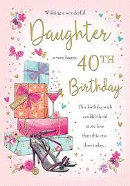 Thank god for your life. Large Beautifully Formulated Wishing A Wonderful Daughter A Very Happy 40th Birthday Amazon De Stationery Office Supplies
