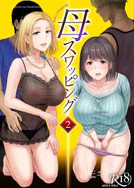 オリジナル】母スワッピング2〜母ちゃんを交換してイラついた俺のヤバい嫉妬の話〜 - 同人誌 - エロ漫画 momon:GA（モモンガッ!!）