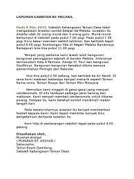 Kamu telah mengikuti lawatan ke suatu tempat yang menarik. Laporan Lawatan Ke Melaka