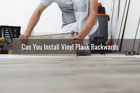 We recommend the following guide to all homeowners who are curious about how to assemble you can even install planks on the plank floor. Can You Should You Install Vinyl Plank Backwards Ready To Diy