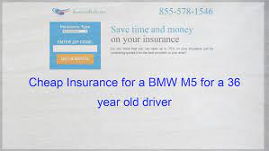 Cheap Insurance For A Bmw M5 For A 36 Year Old Driver Insurance Quotes Compare Quotes Cheapest Insurance