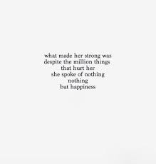 Pin By Preet Nijjar On Words Quotes About Strength And Love Words Quotes Happy Quotes